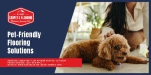 Pet-Friendly Flooring Solutions
